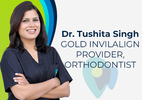 Dr Tushita Singh GOLD INVILALIGN PROVIDER, ORTHODONTIST in Dental Centre India | Dental Clinic in Dwarka | Dental Clinic in Gurgaon | Dentist Near You | Invilalign Gold Provider | Best Invisalign Dental Centre in Gurgaon | Dental Centre Best Invisalign Clinic in Gurugram