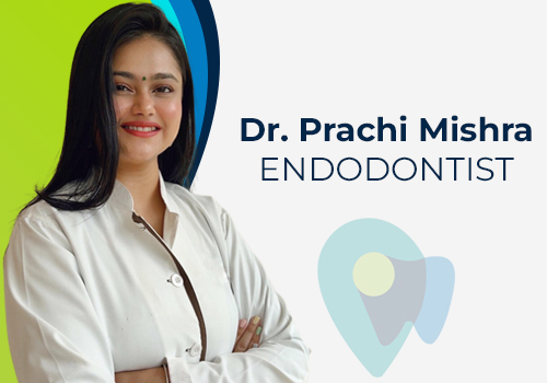 Dr. Prachi Mishra Best ENDODONTIST in Dental Centre India | Dental Clinic in Dwarka | Dental Clinic in Gurgaon | Dentist Near You | Best Dental Centre in Dwarka Sectro 12 | Dr. Prachi Mishra is best Endodontist in Dwarka Sector 12